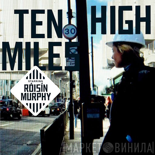 Róisín Murphy  - Ten Miles High