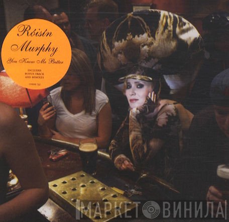 Róisín Murphy  - You Know Me Better