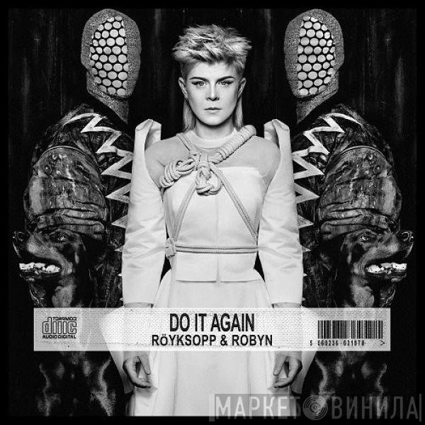 Röyksopp & Robyn  - Do It Again