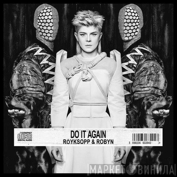 Röyksopp & Robyn  - Do It Again