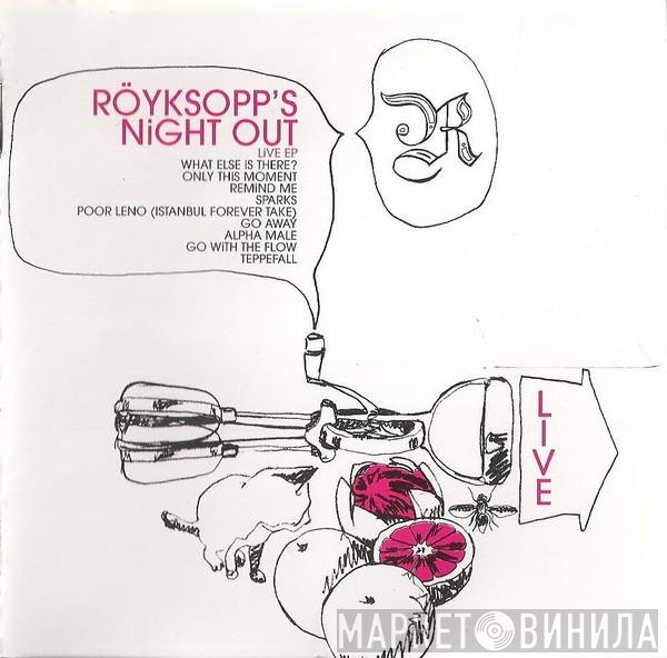 Röyksopp  - Röyksopp's Night Out (Live EP)