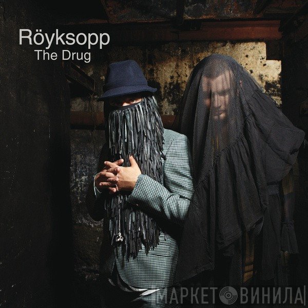 Röyksopp  - The Drug