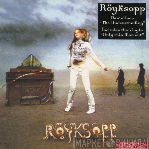 Röyksopp - The Understanding