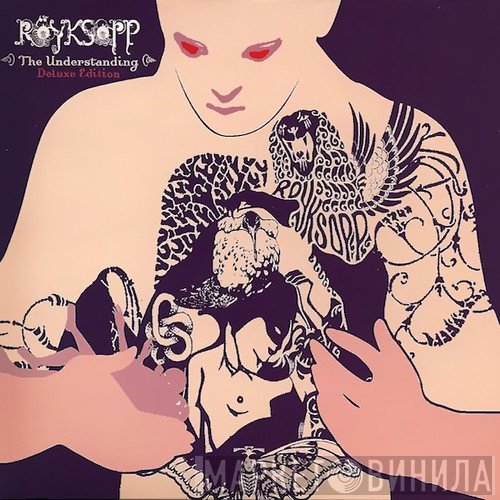 Röyksopp  - The Understanding