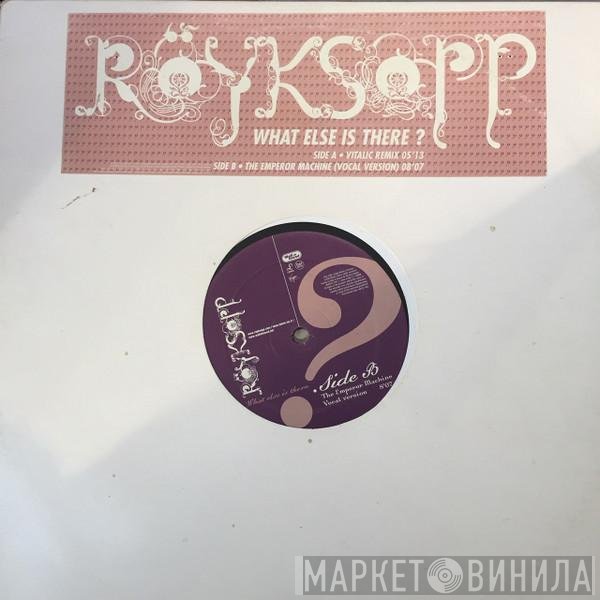 Röyksopp  - What Else Is There? (Part 2)