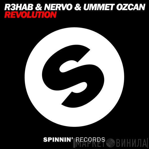 R3hab & Nervo & Ummet Ozcan  - Revolution