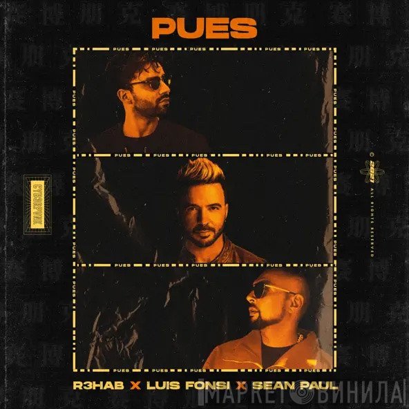 R3hab X Luis Fonsi X Sean Paul  - Pues