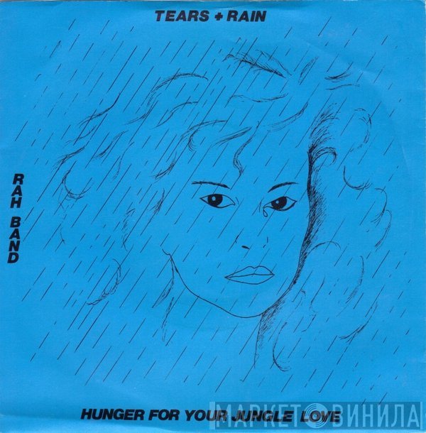 RAH Band - Tears And Rain / Hunger For Your Jungle Love