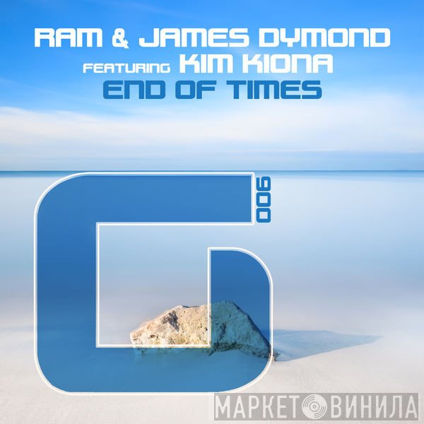 RAM  & James Dymond Featuring Kim Kiona  - End Of Times