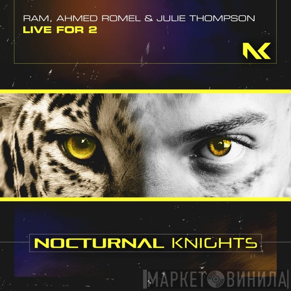 RAM , Ahmed Romel & Julie Thompson  - Live For 2