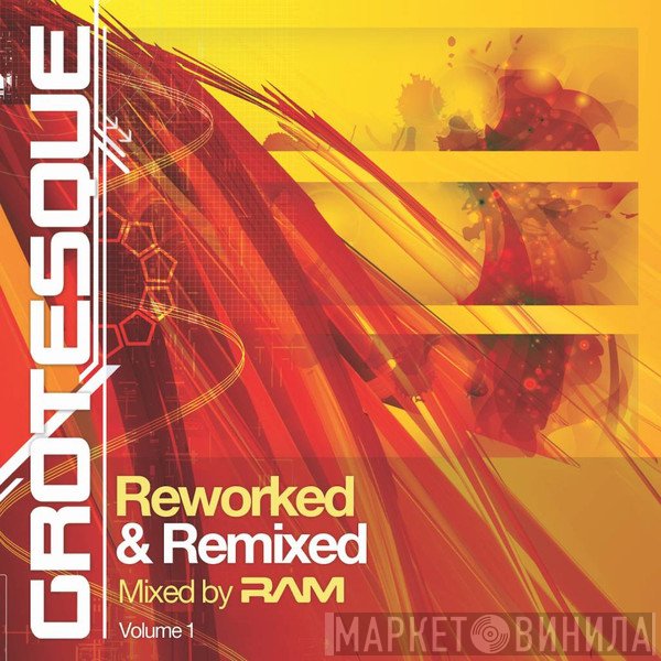 RAM   - Grotesque Reworked & Remixed: Volume 1