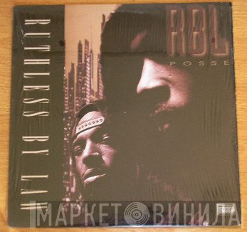RBL Posse  - Ruthless By Law