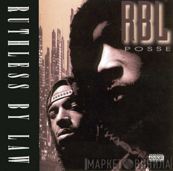 RBL Posse  - Ruthless By Law