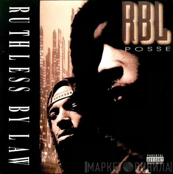 RBL Posse  - Ruthless By Law