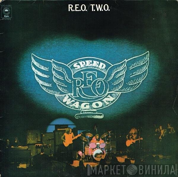 REO Speedwagon  - R.E.O./T.W.O.