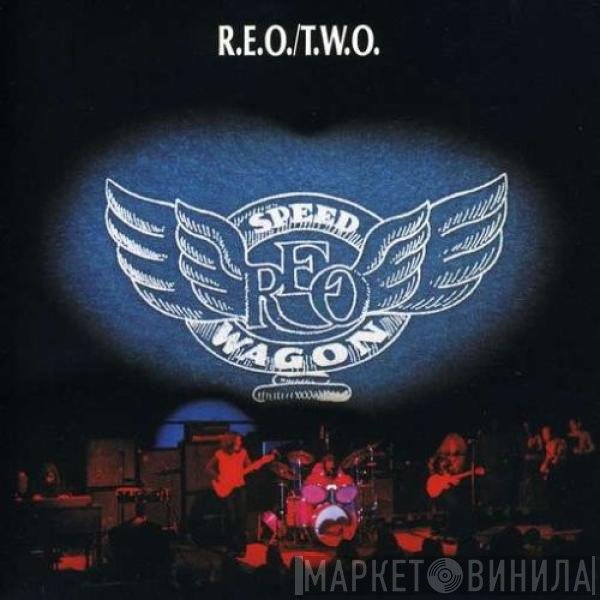 REO Speedwagon  - R.E.O./T.W.O.