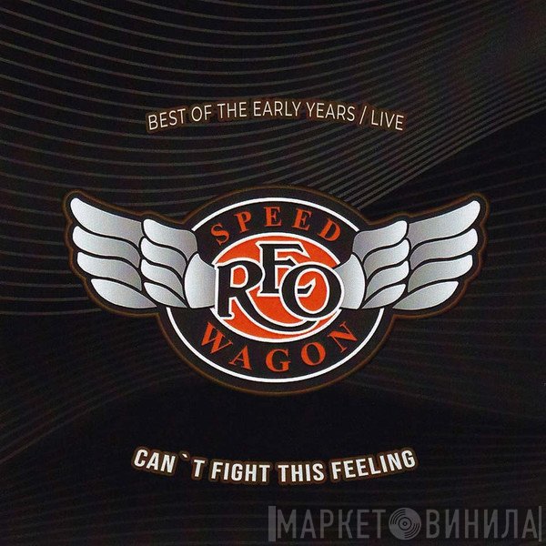 REO Speedwagon - Best Of The Early Years | Live  / Can't Fight This Feeling