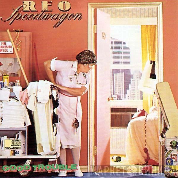 REO Speedwagon  - Good Trouble