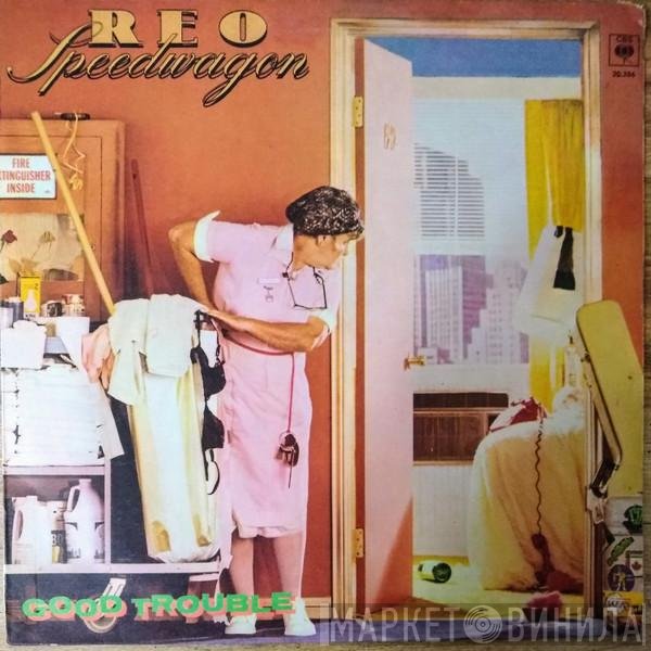 REO Speedwagon  - Good Trouble