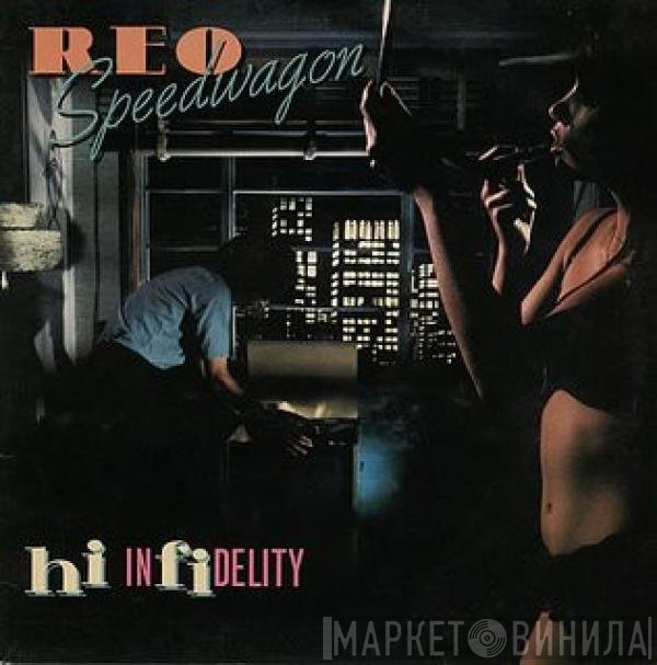 REO Speedwagon  - Hi Infidelity
