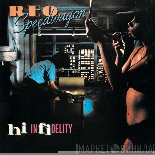 REO Speedwagon  - Hi Infidelity