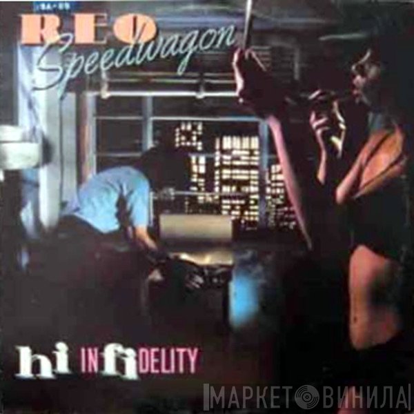 REO Speedwagon  - Hi Infidelity