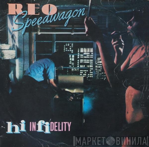 REO Speedwagon  - Hi Infidelity