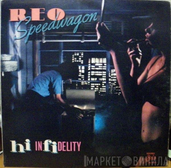 REO Speedwagon  - Hi Infidelity