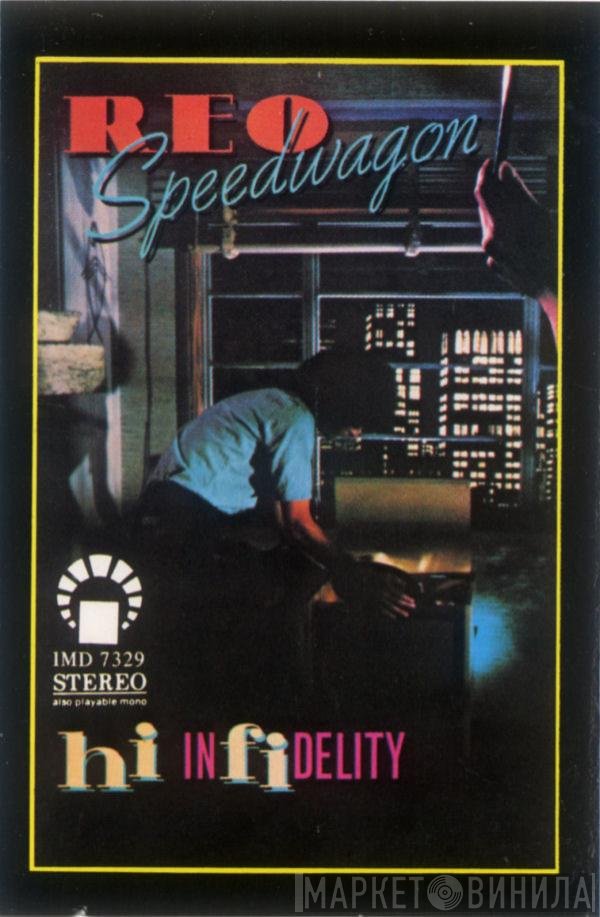 REO Speedwagon  - Hi Infidelity