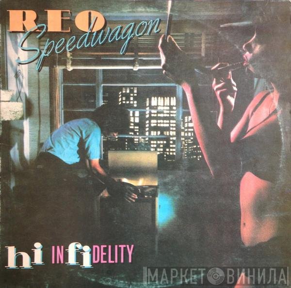 REO Speedwagon  - Hi Infidelity