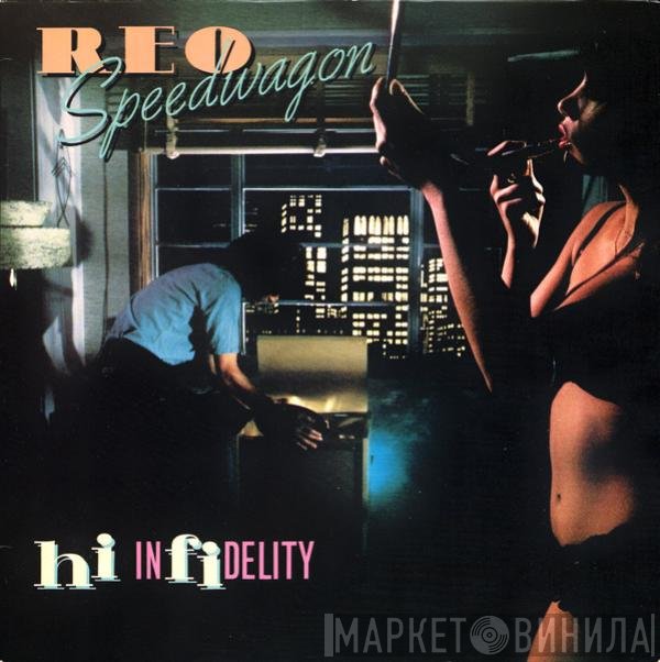 REO Speedwagon  - Hi Infidelity