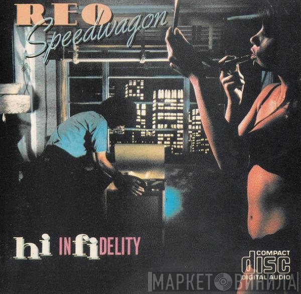 REO Speedwagon  - Hi Infidelity