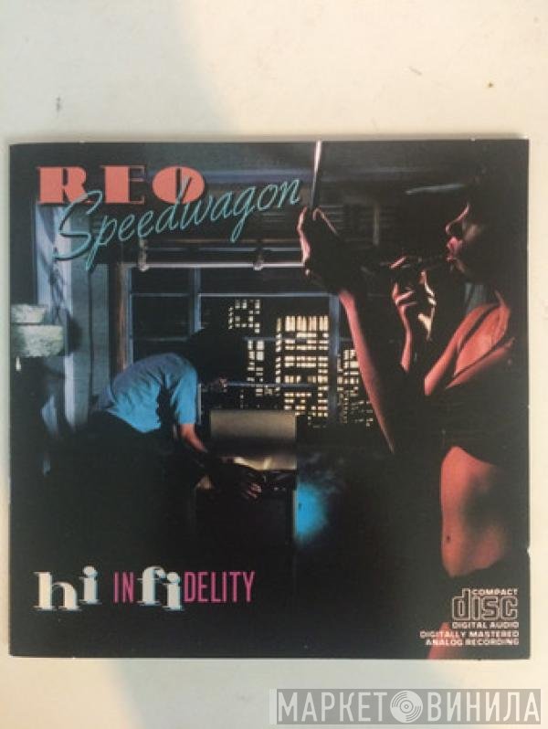 REO Speedwagon  - Hi Infidelity