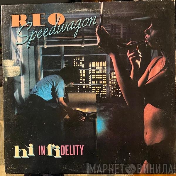 REO Speedwagon  - Hi Infidelity