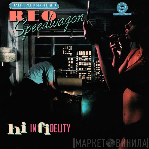 REO Speedwagon  - Hi Infidelity