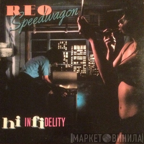 REO Speedwagon  - Hi Infidelity