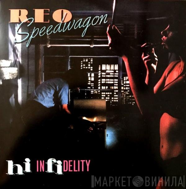 REO Speedwagon  - Hi Infidelity