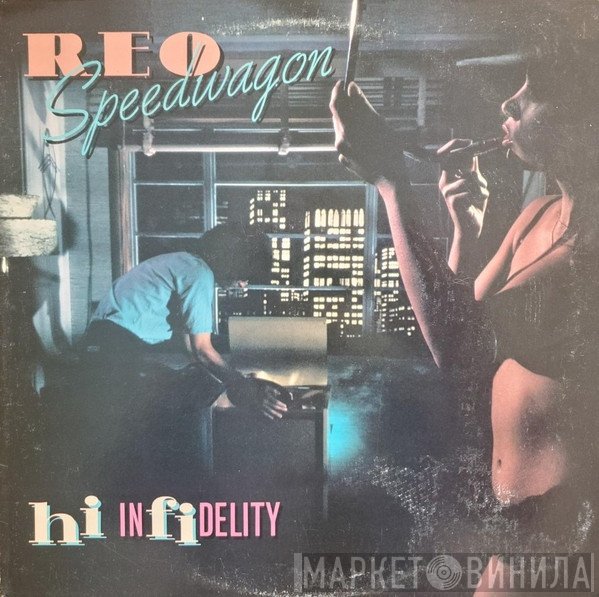 REO Speedwagon  - Hi Infidelity