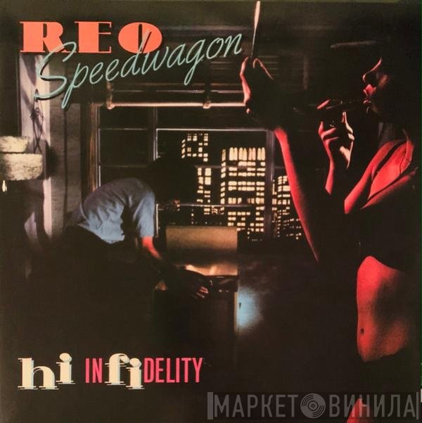 REO Speedwagon  - Hi Infidelity