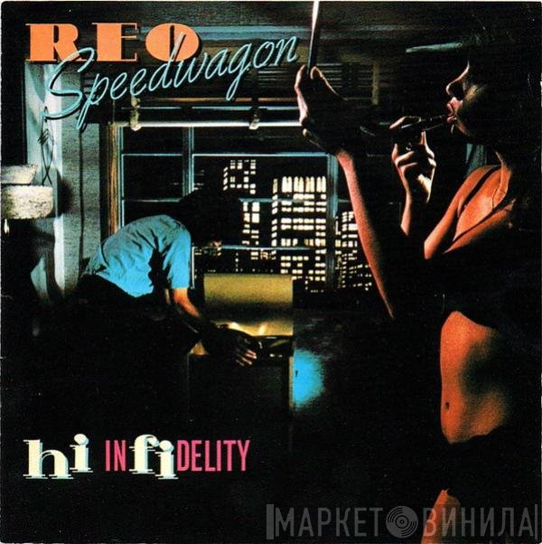 REO Speedwagon  - Hi Infidelity