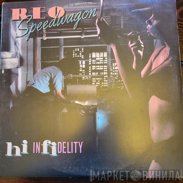 REO Speedwagon  - Hi Infidelity