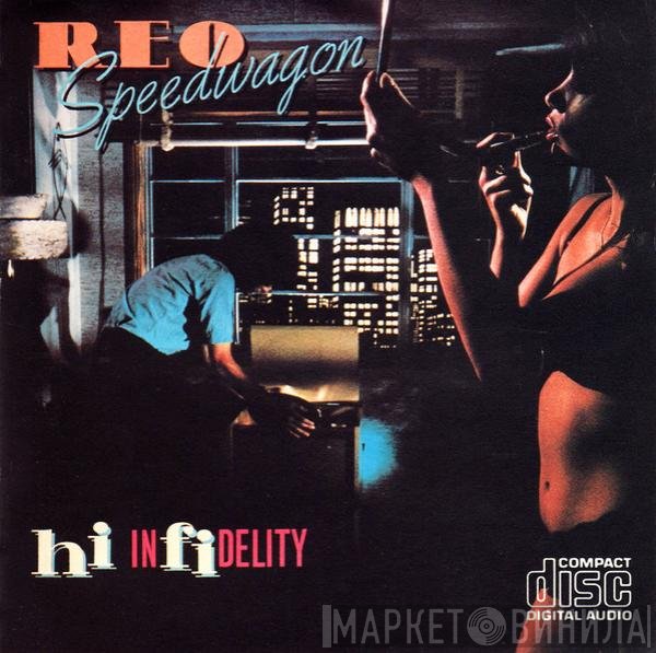 REO Speedwagon  - Hi Infidelity