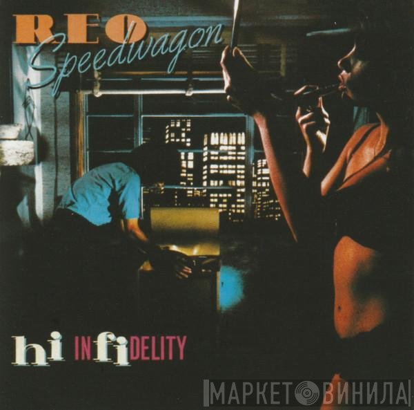 REO Speedwagon  - Hi Infidelity
