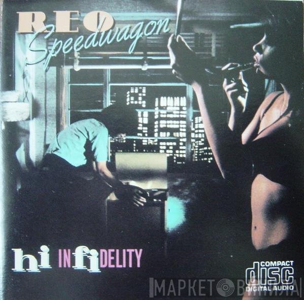 REO Speedwagon  - Hi Infidelity