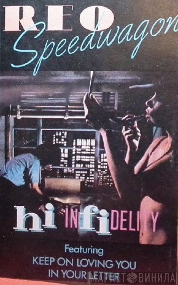 REO Speedwagon  - Hi Infidelity
