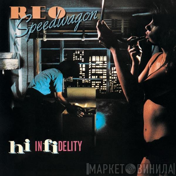 REO Speedwagon  - Hi Infidelity