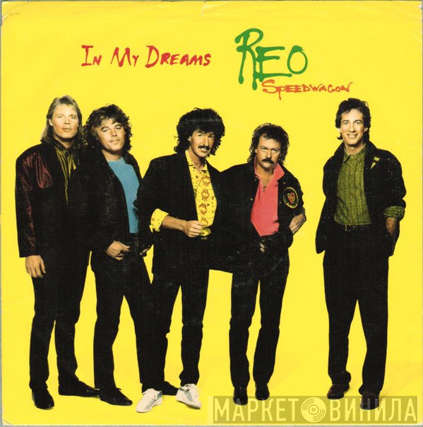 REO Speedwagon  - In My Dreams