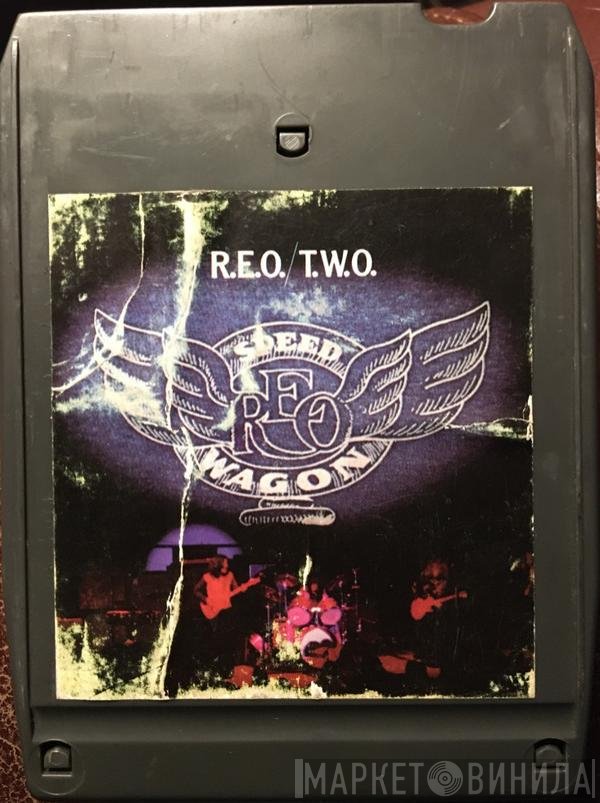 REO Speedwagon  - R.E.O. T.W.O.