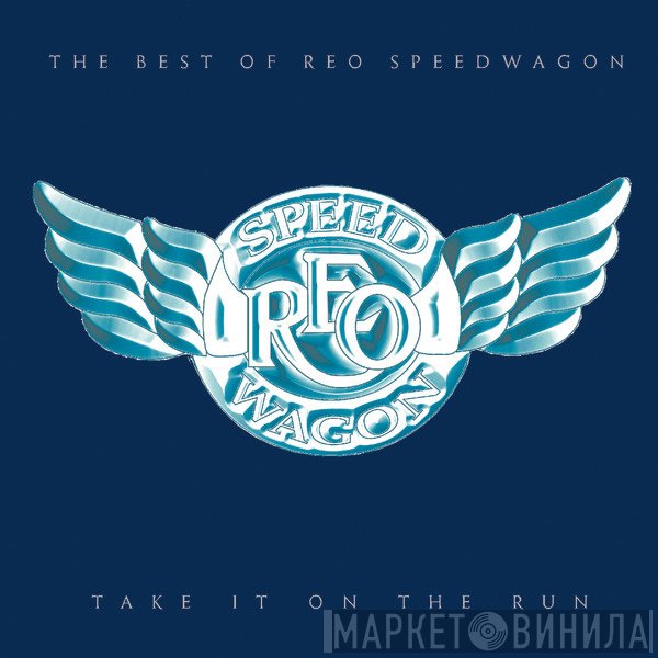 REO Speedwagon - Take It On The Run - The Best Of REO Speedwagon