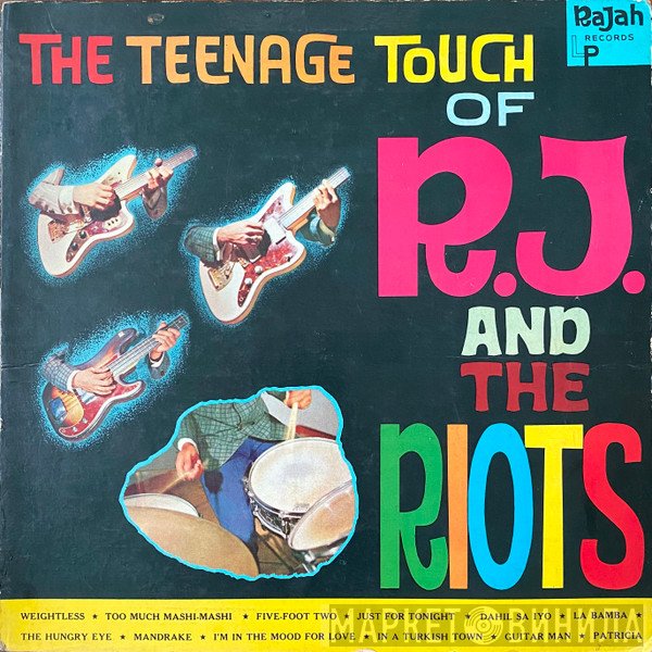 RJ & The Riots  - The Teenage Touch Of RJ And The Riots
